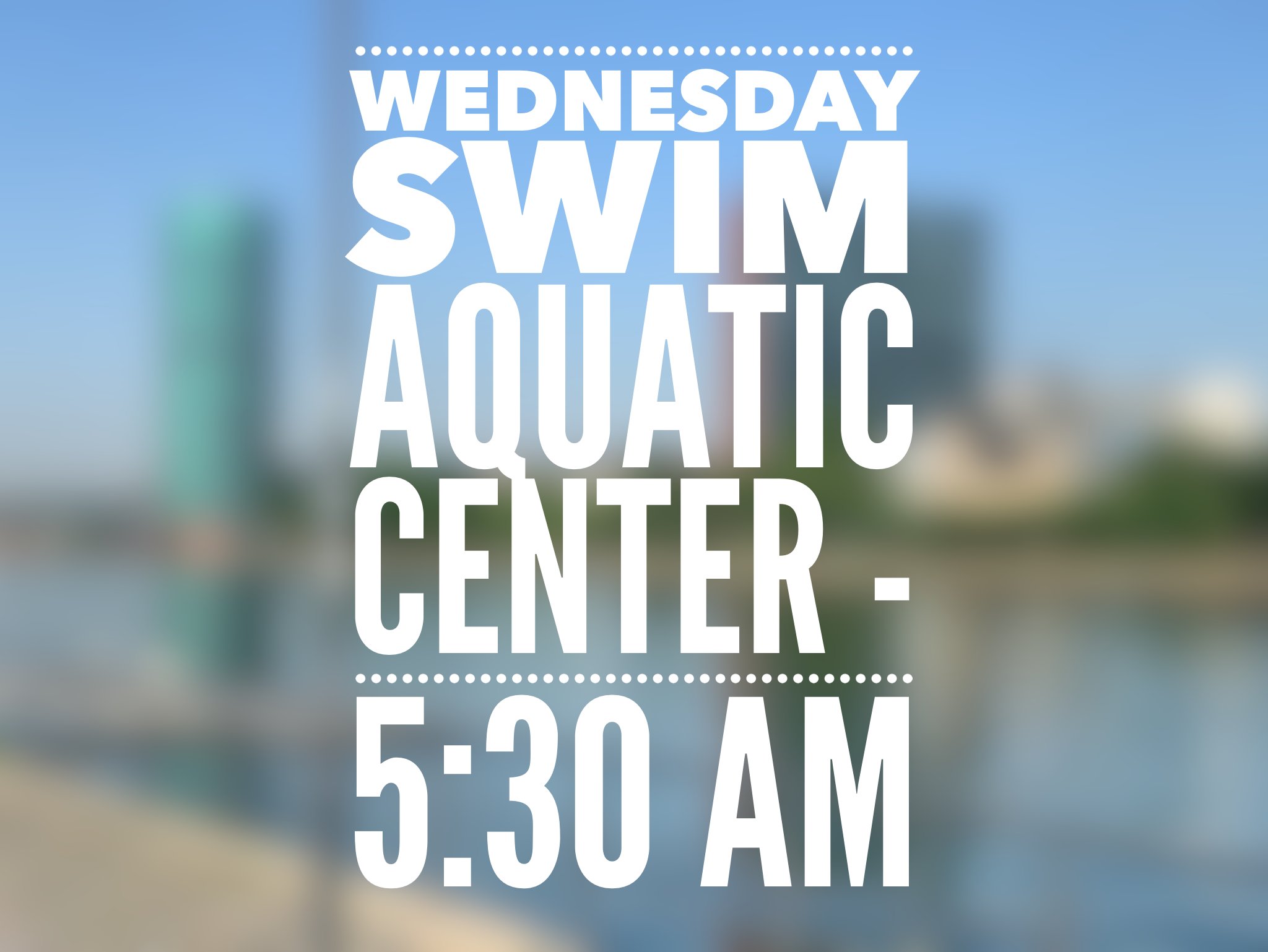 Wednesday – Swim