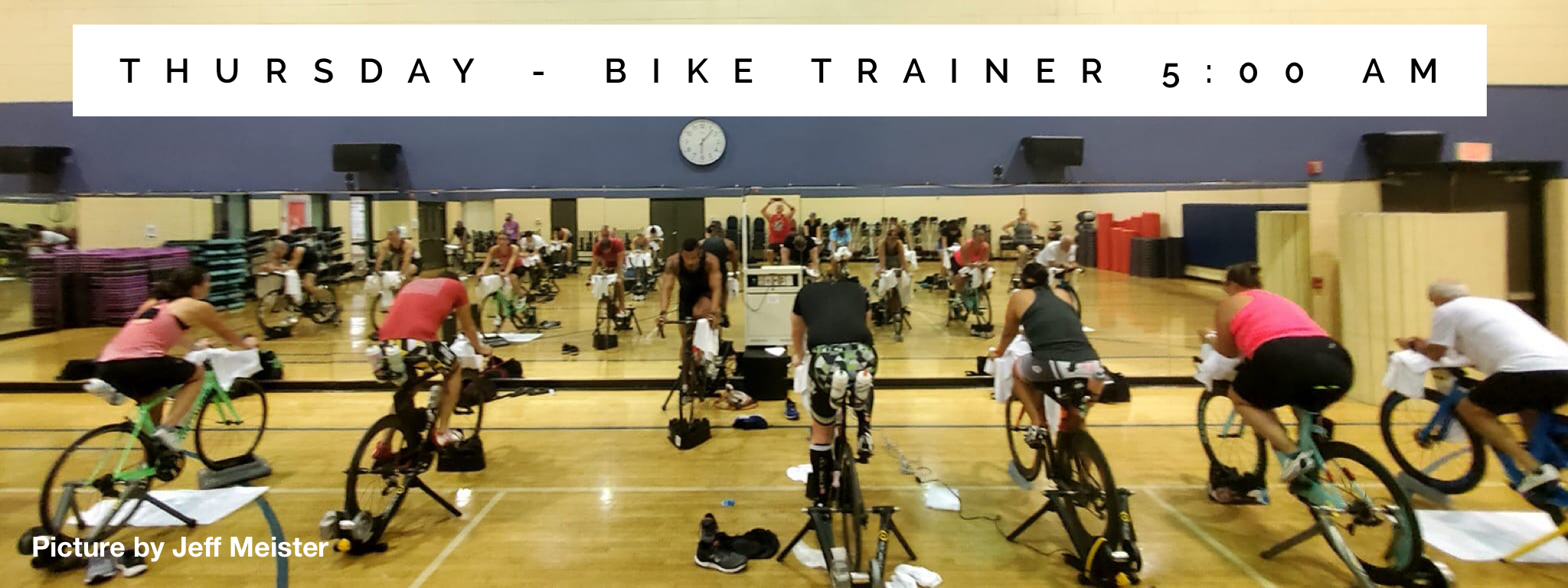 Thursday – Bike / Run