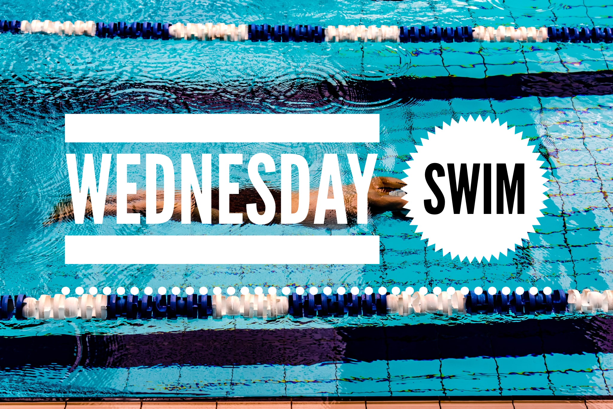 Wednesday – Swim