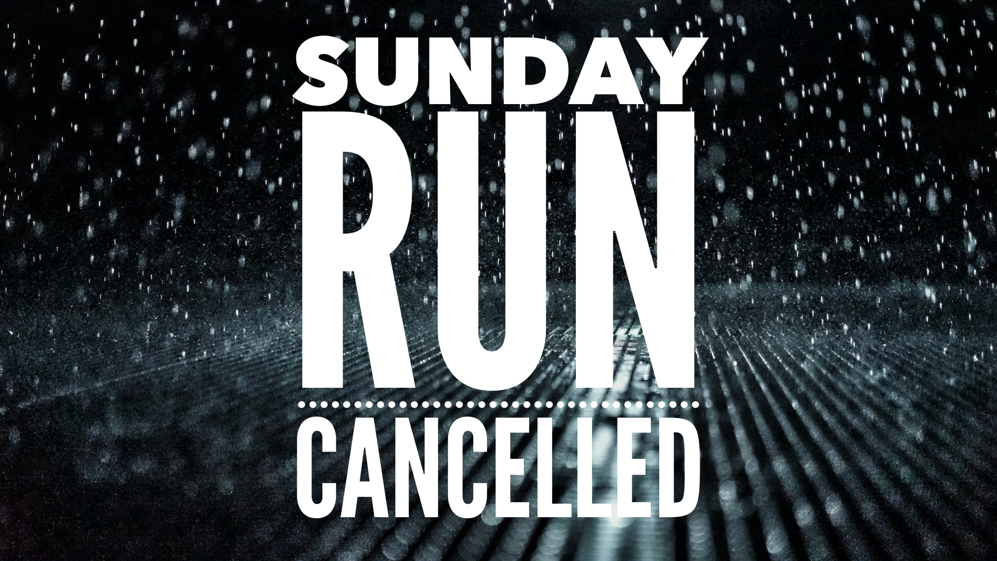 Sunday, January 16, 2021 – 7 am Run – Cancelled