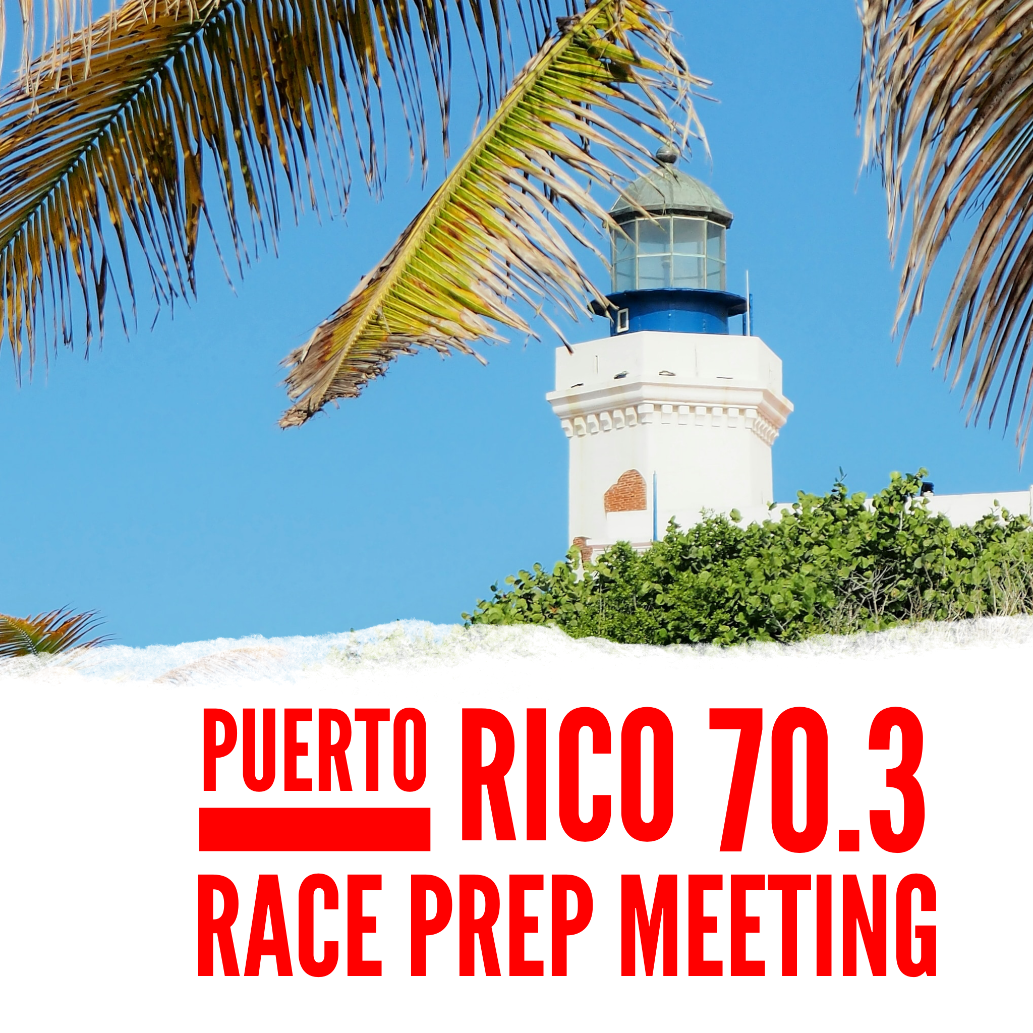 Puerto Rico 70.3 – Race Prep Meeting