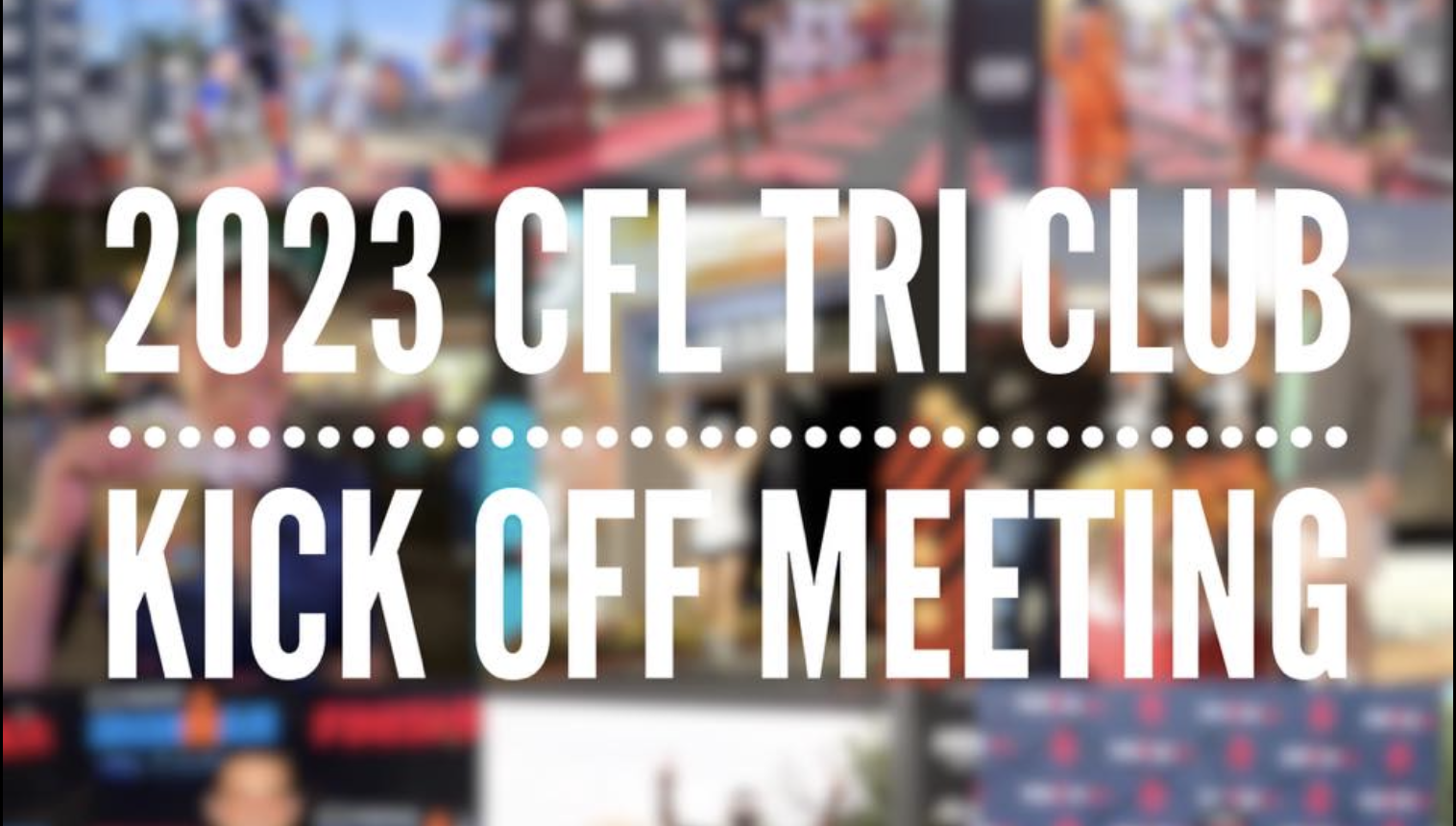 2023 CFL Tri Club Kick Off Meeting – Save The Date